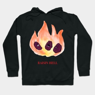 raisin hell Hoodie